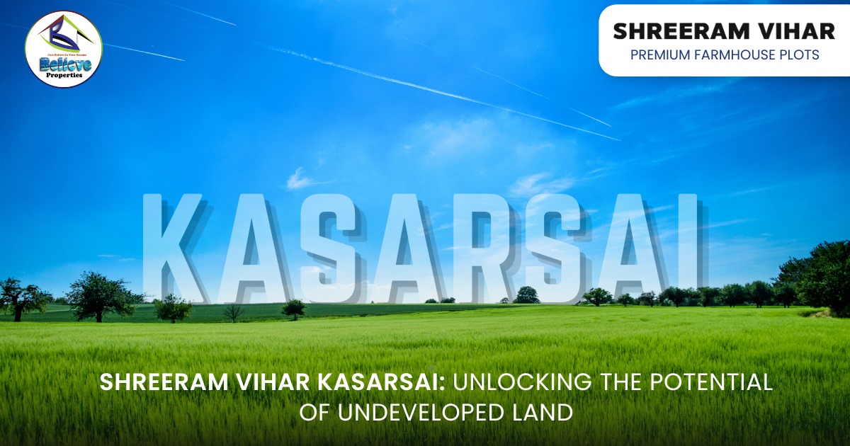 Shreeram Vihar Kasarsai: Unlocking the Potential of Undeveloped Land