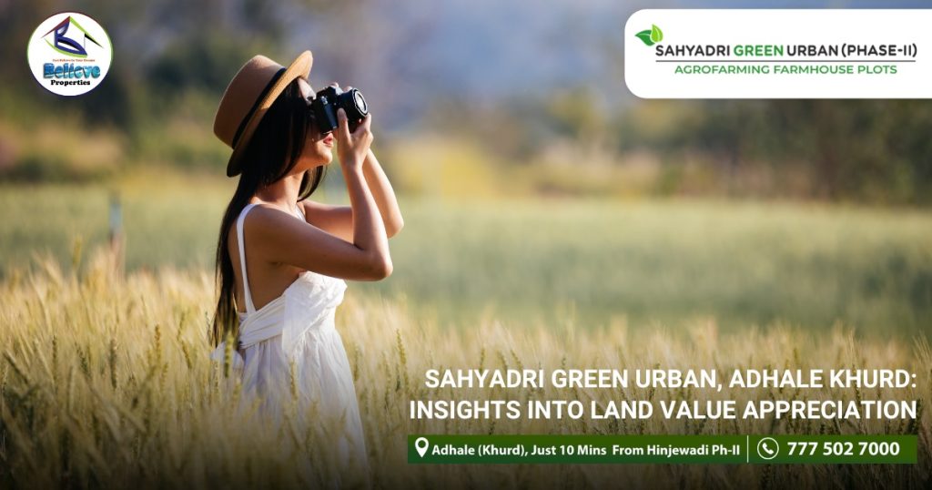 Sahyadri Green Urban, Adhale Khurd: Insights into Land Value Appreciation